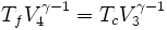 T_f V_4 ˆ{\gamma -1} = T_c V_3 ˆ{\gamma -1}